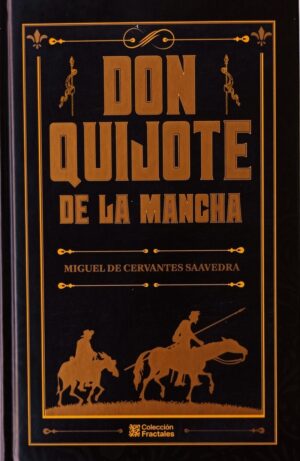 Don Quijote De La Mancha, Miguel De Cervantes